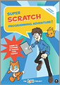 Super Scratch Programming Adventure!