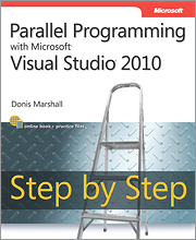 Parallel Programming with Microsoft Visual Studio 2010 Step by Step