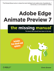 Adobe Edge Animate Preview 7: The Missing Manual