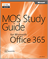 MOS Study Guide for Microsoft Office 365