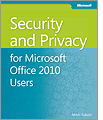 Security and Privacy for Microsoft Office 2010 Users