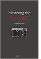 Mastering the Fuji X100