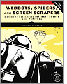 	
Webbots, Spiders, and Screen Scrapers, 2nd Edition