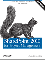 SharePoint 2010 for Project Management, 2nd Edition